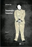 Insanoglu Insanlar - Say, Ahmet