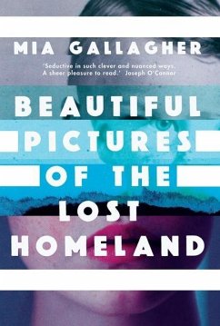 Beautiful Pictures of the Lost Homeland - Gallagher, Mia