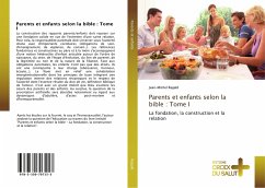 Parents et enfants selon la bible : Tome I - Ragald, Jean-Michel