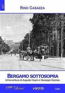 Bergamo sottosopra (eBook, ePUB) - Casazza, Rino