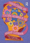 Understanding and Teaching Grammar in the Primary Classroom