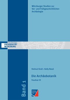 Die Archäobotanik - Kroll, Helmut; Reed, Kelly