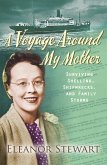 A Voyage Around My Mother: Surviving Shelling, Shipwrecks and Family Storms