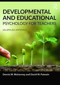 Developmental and Educational Psychology for Teachers - McInerney, Dennis (Honorary professor at the Australian Catholic Uni; Putwain, David (Professor at the Liverpool John Moores University, U