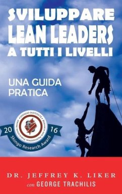 Sviluppare Lean Leader a tutti i livelli - Liker, Jeffrey