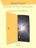 Questioni di Fisica, Astronomia e Curiosità scientifiche (fixed-layout eBook, ePUB)