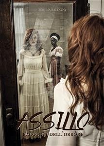 ASSILLO- racconti horror (eBook, ePUB) - Baldoni, Serena