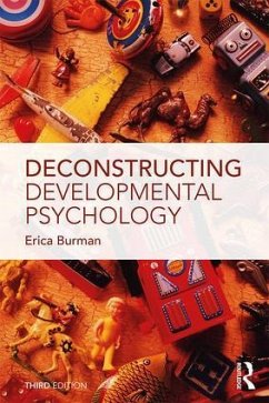 Deconstructing Developmental Psychology - Burman, Erica (The University of Manchester, UK)