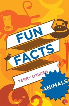 Fun Facts: Animals - O'Brien, Terry