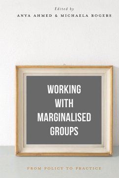 Working with Marginalised Groups - Ahmed, Anya; Rogers, Michaela