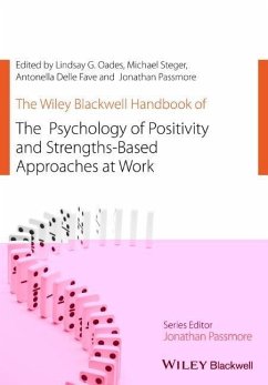 The Wiley Blackwell Handbook of the Psychology of Positivity and Strengths-Based Approaches at Work