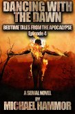 Episode 4: Dancing with the Dawn (Bedtime Tales From The Apocalypse, #4) (eBook, ePUB)