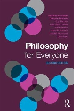 Philosophy for Everyone - Chrisman, Matthew; Pritchard, Duncan; Fletcher, Guy