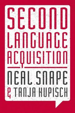 Second Language Acquisition - Snape, Neal; Kupisch, Tanja