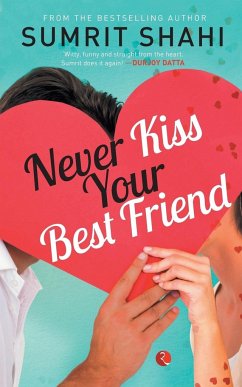 Never Kiss your Best Friend - Shahi, Sumrit