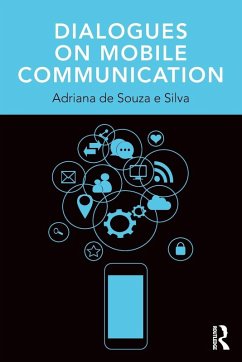 Dialogues on Mobile Communication - de Souza e Silva, Adriana (North Carolina State University, USA)