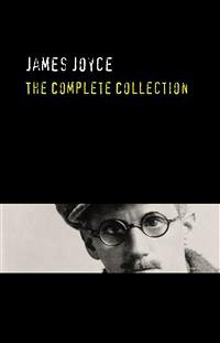 James Joyce: The Complete Collection (eBook, ePUB) - Joyce, James; Joyce, James