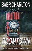 Boomtown (The Southside Hooker, #4) (eBook, ePUB) Boomtown (The Southside Hooker, #4) (eBook, ePUB)
