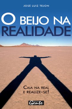 O beijo na realidade (eBook, ePUB) - Tejon, José Luiz