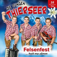 Felsenfest...Hoit Ma Zamm - Jungen Thierseer,Die