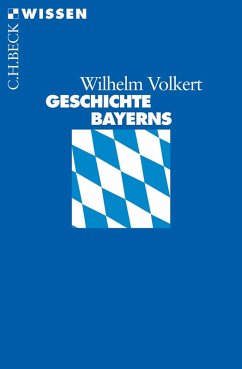Geschichte Bayerns (eBook, ePUB) - Volkert, Wilhelm
