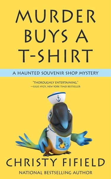 Murder Buys a T-shirt (A Haunted Souvenir Shop Mystery, #1) (eBook, ePUB) Murder Buys a T-shirt (A Haunted Souvenir Shop Mystery, #1) (eBook, ePUB)