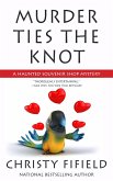 Murder Ties the Knot (A Haunted Souvenir Shop Mystery, #4) (eBook, ePUB)