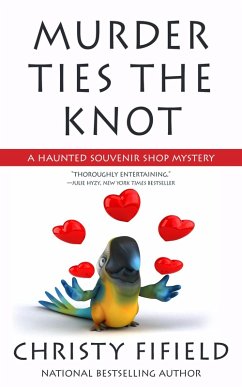 Murder Ties the Knot (A Haunted Souvenir Shop Mystery, #4) (eBook, ePUB) - Fifield, Christy