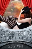 Dead Girls Don't Cry (The Undead Space Initiative, #1) (eBook, ePUB) Dead Girls Don't Cry (The Undead Space Initiative, #1) (eBook, ePUB)