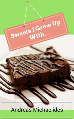 Sweets I Grew Up With. (eBook, ePUB) - Michaelides, Andreas