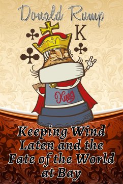 Keeping Wind Laten and the Fate of the World at Bay (eBook, ePUB) - Rump, Donald