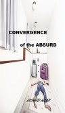 Convergence of the Absurd (eBook, ePUB)