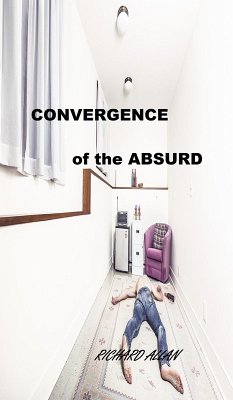 Convergence of the Absurd (eBook, ePUB) - Allan, Richard