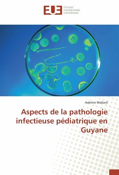 Aspects de la pathologie infectieuse pédiatrique en Guyane - Mallard, Adeline