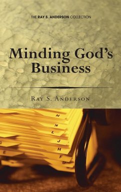 Minding God's Business - Anderson, Ray S.