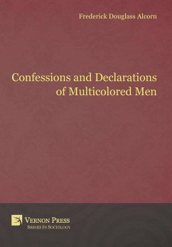 Confessions and Declarations of Multicolored Men - Alcorn, Frederick Douglass