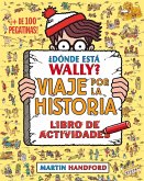 ¿Donde Esta Wally?: Viaje Por La Historia / Where's Wally? Across Lands