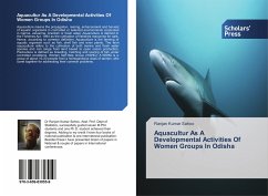 Aquacultur As A Developmental Activities Of Women Groups In Odisha - Sahoo, Ranjan Kumar