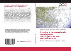 Diseño y desarrollo de emulsiones nutricéuticas con antipsicóticos - Igartúa, Daniela Edith;Chiaramoni, Nadia Silvia;Prieto, María Jimena