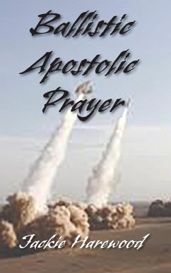 Ballistic Apostolic Prayer - Harewood, Jackie