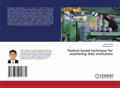 Feature based technique for machining time estimation - Shukla, Akash;Makawana, Vijay