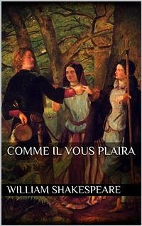 Comme il vous plaira (eBook, ePUB) - Shakespeare, William; Shakespeare, William