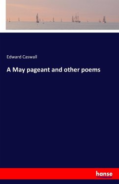 A May pageant and other poems - Caswall, Edward