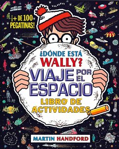 ¿Dónde Está Wally? Viaje Por El Espacio / Where's Wally? in Outer Space - Handford, Martin