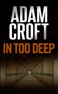 In Too Deep (Knight & Culverhouse, #5) (eBook, ePUB) - Croft, Adam