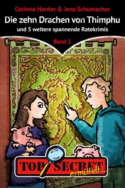 TOP SECRET ermittelt ... Die zehn Drachen von Thimphu (eBook, ePUB)