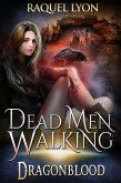 Dead Men Walking (Dragonblood, #2) (eBook, ePUB) Dead Men Walking (Dragonblood, #2) (eBook, ePUB)