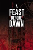 A Feast Before Dawn (eBook, ePUB)