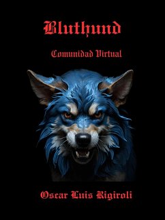 Bluthund- Comunidad Virtual (eBook, ePUB) - Daurio11, Cedric