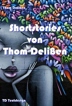 Shortstories von Thom Delißen (eBook, ePUB) - Delißen, Thom